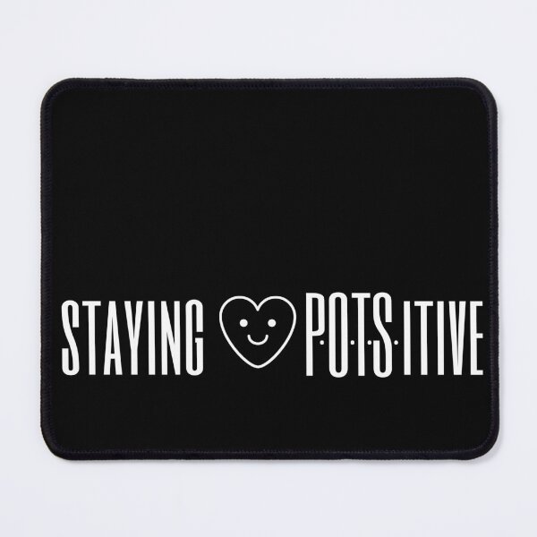Item preview, Staying POTSitive designed and sold by SunnyAlloy.