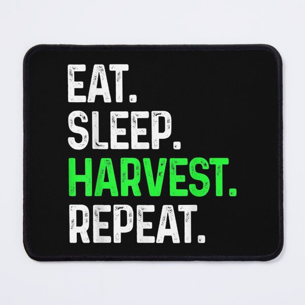 Item preview, Eat Sleep Harvest Repeat Funny Harvesting Farm designed and sold by Rognvar.