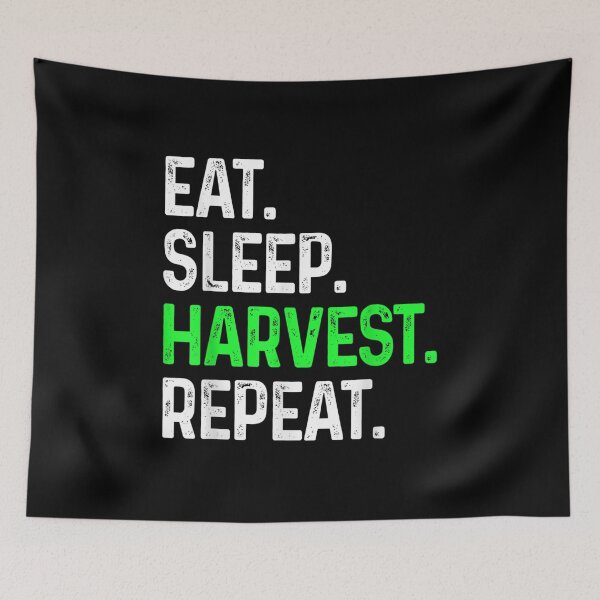 Item preview, Eat Sleep Harvest Repeat Funny Harvesting Farm designed and sold by Rognvar.