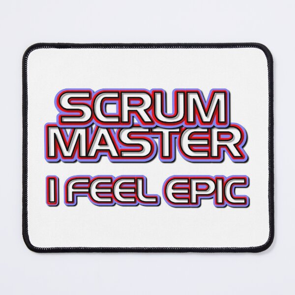 Item preview, Scrum Master I Feel Epic designed and sold by benandfreya.