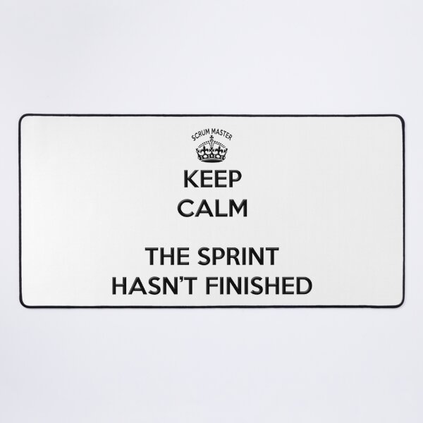 Item preview, Keep Calm Scrum Master - the sprint hasn't finished designed and sold by benandfreya.