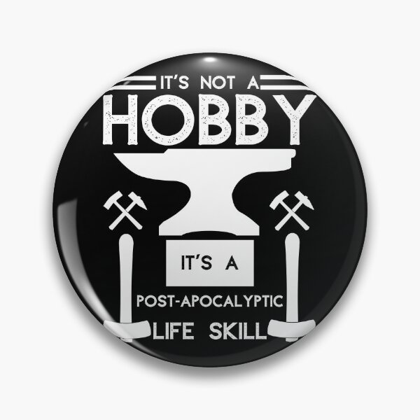 Item preview, Its Not A Hobby Funny Blacksmith Metalworking Anvil Forging Blacksmith Funny Gifts it's not a hobby it's a post apocalyptic life skill designed and sold by CINE-STORE.