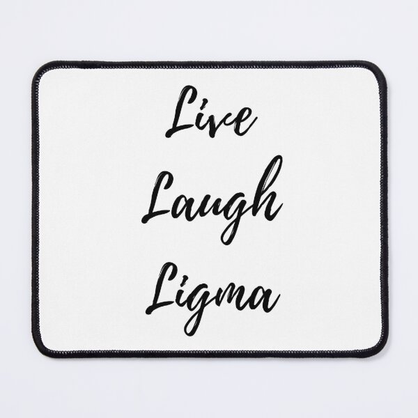 Item preview, Ligma - Live Laugh Ligma designed and sold by bone  apart.