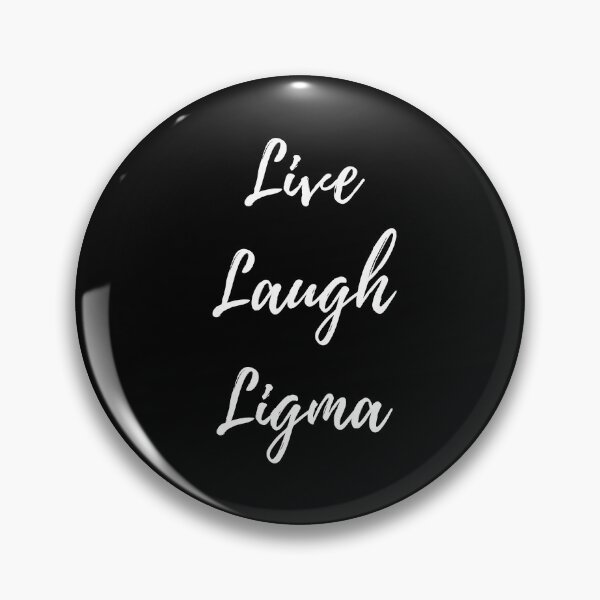 Item preview, Ligma - Live Laugh Ligma designed and sold by bone  apart.