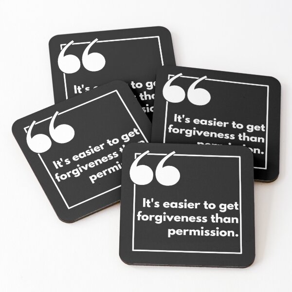 Item preview, It's easier to get forgiveness than permission - One liner designed and sold by The Agreeable Raven.