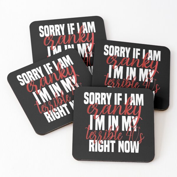 Item preview,  sorry if i am cranky i'm in my terrible 40's right now funny 40's funny saying for mom designed and sold by mydreamcatcher.