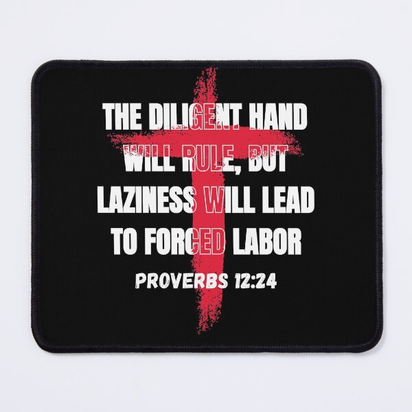 Item preview, The diligent hand will rule, but laziness will lead to forced labor designed and sold by Anton Ashraf.