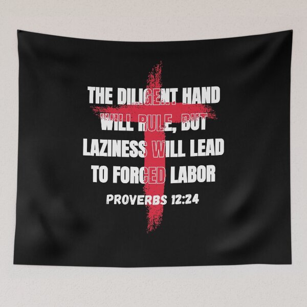 Item preview, The diligent hand will rule, but laziness will lead to forced labor designed and sold by Anton Ashraf.