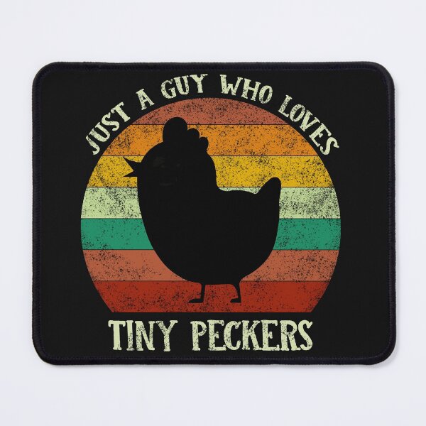 Item preview, Just A Guy Who Loves Tiny Peckers Chicken Mom designed and sold by ShopAlso.