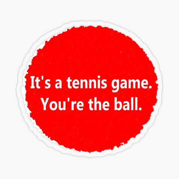The Ball - Rosa Koire quote Transparent Sticker
