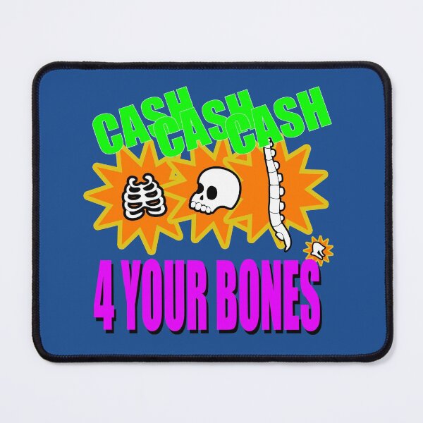 Item preview, Cash 4 Your Bones designed and sold by McPod.