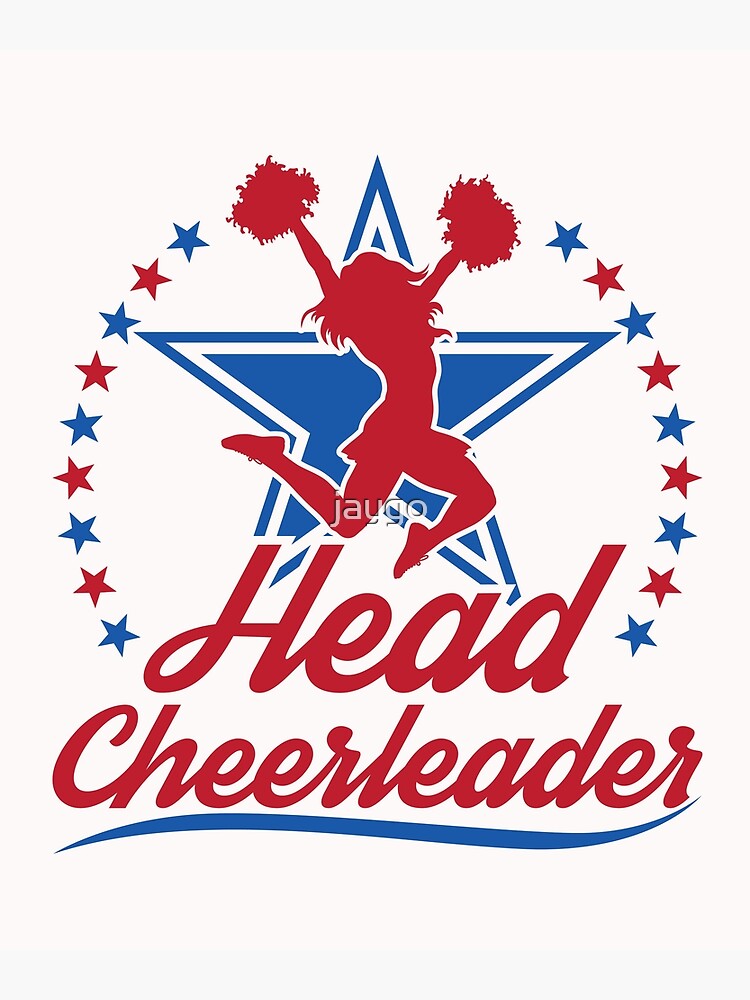 "Head Cheerleader Cheer Captain" Poster for Sale by jaygo Redbubble