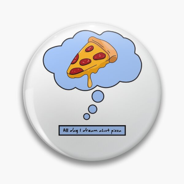 Item preview, All day I dream about Pizza - Pizza Lovers Sarcastic design designed and sold by Witfulwisdom.