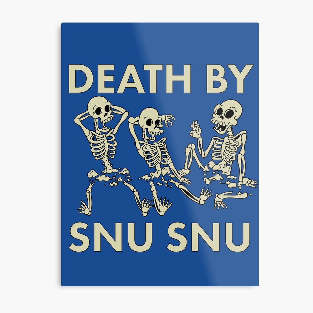 Death by Snu Snu