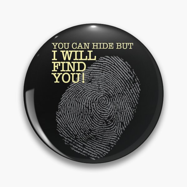 Item preview, You Can Hide But I Will Find You - Forensic Expert designed and sold by CharltonWiggins.