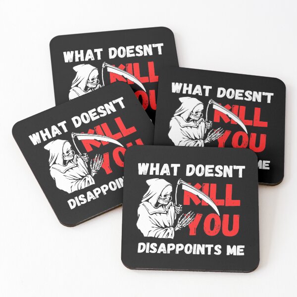 Item preview, what doesn't kill you disappoints me designed and sold by TThousand.