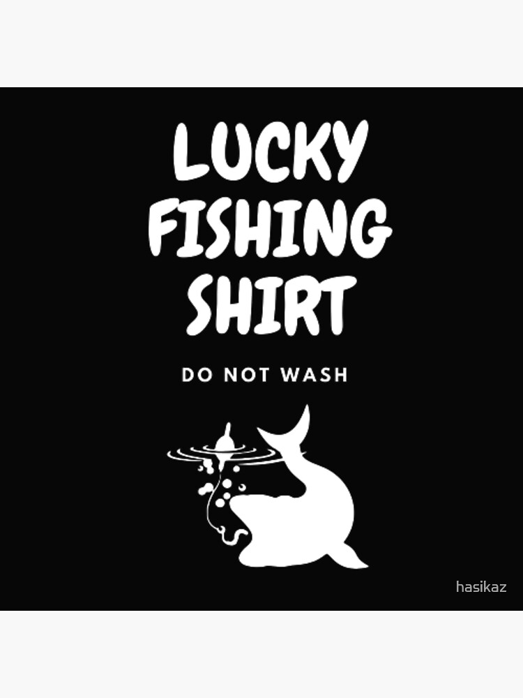 This Is My Lucky Fishing Shirt Do Not Wash Art Print for Sale by  frigamribe88