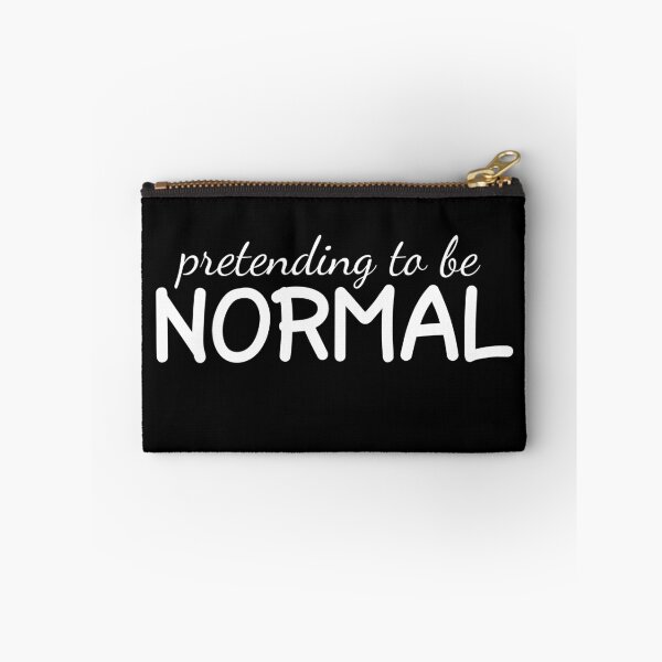 Item preview, Pretending to be Normal designed and sold by LoveLifeRandom.