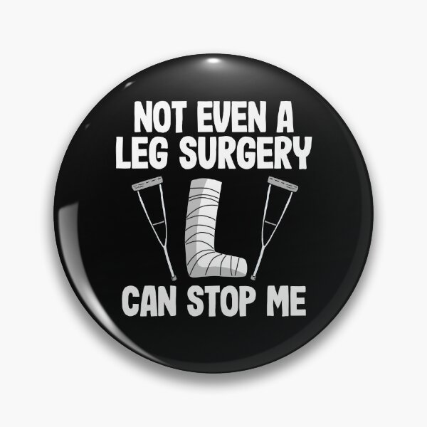 Item preview, Not Even A Ley Surgery Can Stop Me Broken Leg Recovery designed and sold by Stronzi.