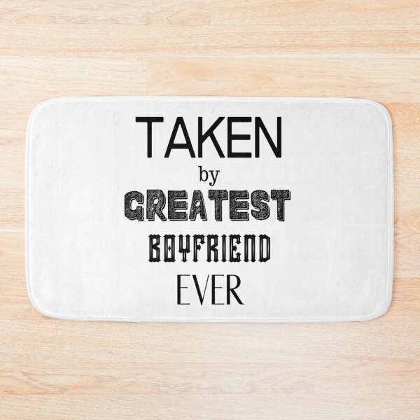 Item preview, Taken by Greatest Boyfriend Ever designed and sold by GrownFolkMotto.