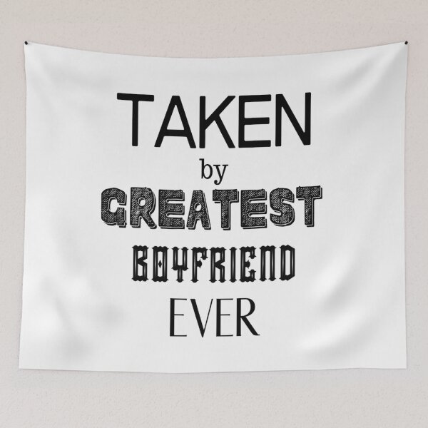 Item preview, Taken by Greatest Boyfriend Ever designed and sold by GrownFolkMotto.