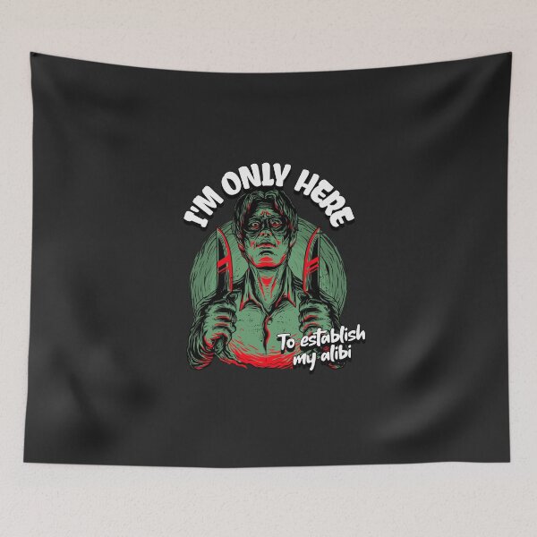 Item preview, I'm Only Here To Establish My Alibi designed and sold by LKDesigns24.