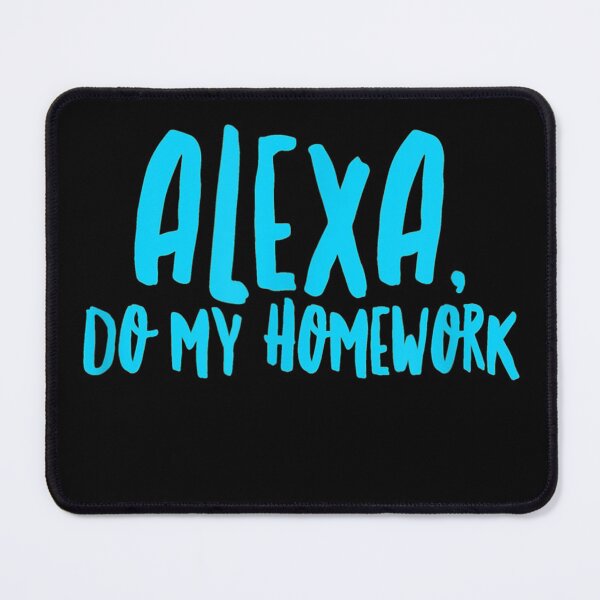 Item preview, Alexa Do My Homework FunnyKids Youth designed and sold by Sayfullahsel.
