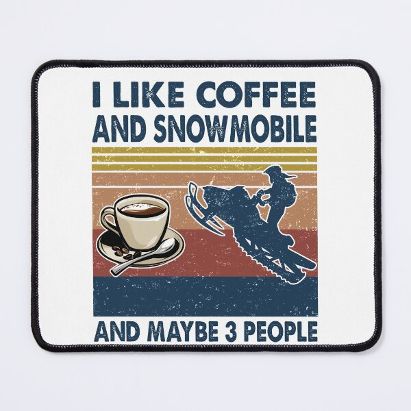 Item preview, I like coffee and Snowmobile and maybe 3 people designed and sold by tuyetnhung98.