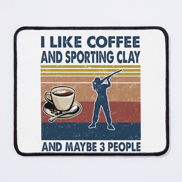 Item preview, I like coffee and Sporting clay and maybe 3 people designed and sold by tuyetnhung98.