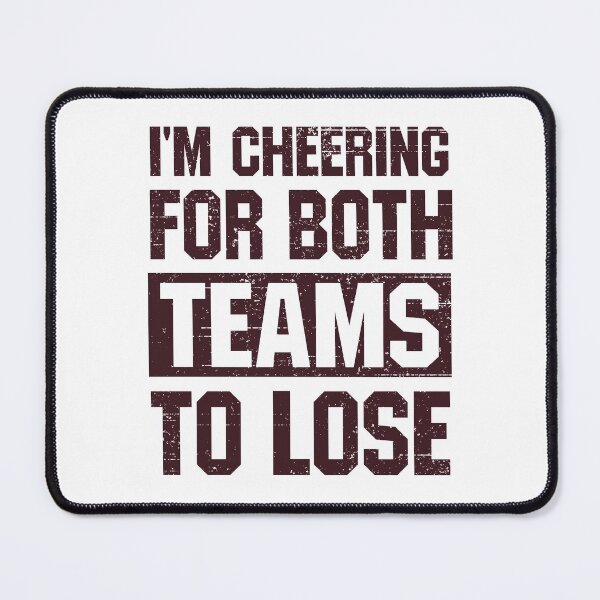 Item preview, I Hope Both Teams Lose, Funny Football designed and sold by Maria Garcia.