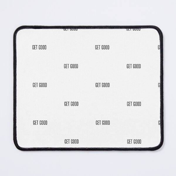 Item preview, Get Good - Gamer life design designed and sold by Witfulwisdom.