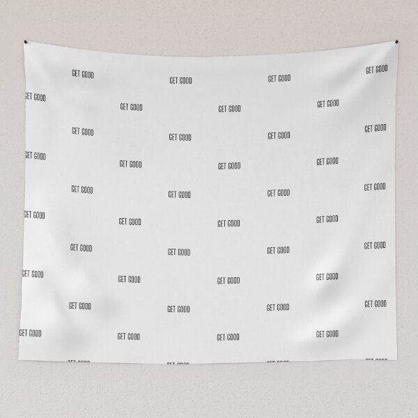 Item preview, Get Good - Gamer life design designed and sold by Witfulwisdom.