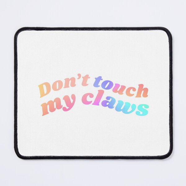 Item preview, Don't touch my claws holographic gradient colours designed and sold by lettersbysid.