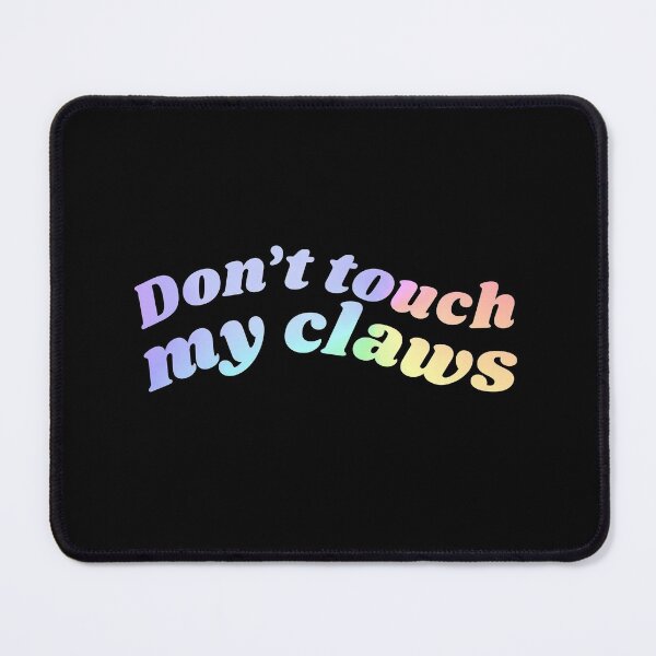Item preview, Don't touch my claws holographic gradient colours designed and sold by lettersbysid.