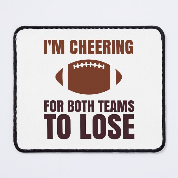 Item preview, I Hope Both Teams Lose, Funny Football Season designed and sold by Maria Garcia.