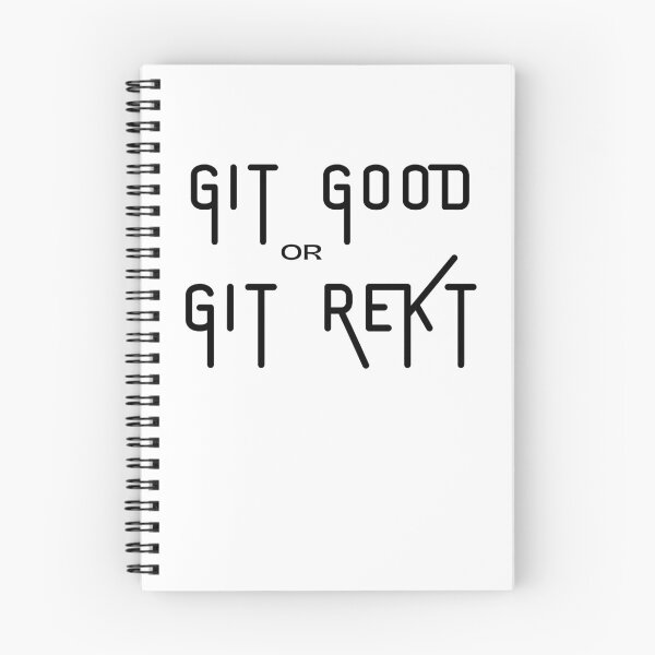 Item preview, Git Good or Git Rekt - Gamer talk Gamer life designed and sold by Witfulwisdom.