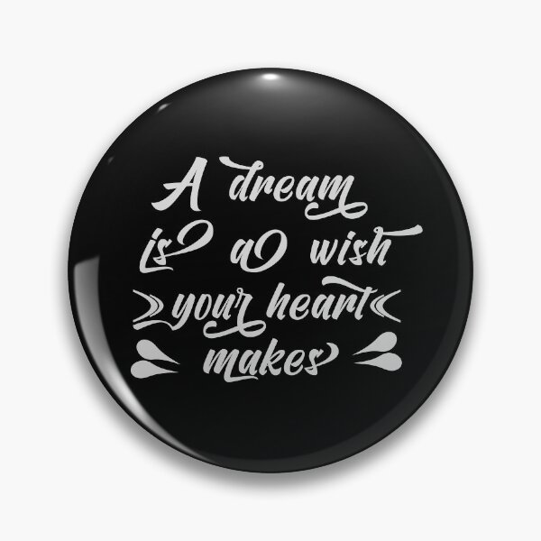 Item preview, A Dream Is a Wish Your Heart Makes designed and sold by odrito.