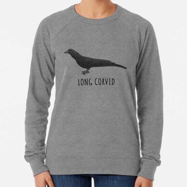 Long Corvid (Covid Pun) Lightweight Sweatshirt