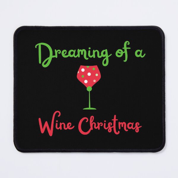 Item preview, Dreaming of a wine Christmas - Funny wine enthusiast Christmas pun designed and sold by Theleochick.