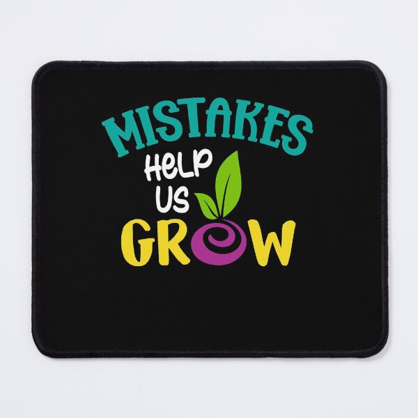 Item preview, Mistakes Help Us Grow For Teacher and Student Inspiration designed and sold by Dressed For  Duty.