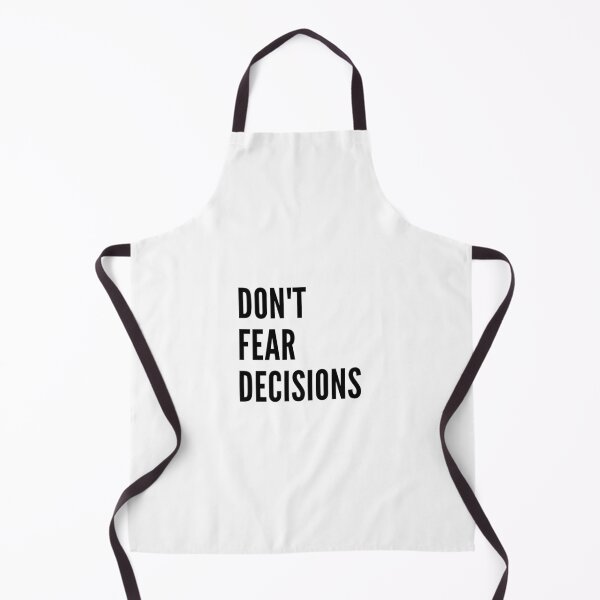 Item preview, Don't Fear Decisions Daily Inspiration and Motivation Gear! designed and sold by UncleFizziwigs.