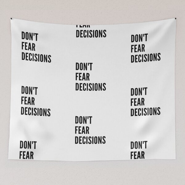 Item preview, Don't Fear Decisions Daily Inspiration and Motivation Gear! designed and sold by UncleFizziwigs.