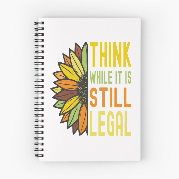 Item preview, Think While It Is Still Legal Half Sunflower designed and sold by darikamc.