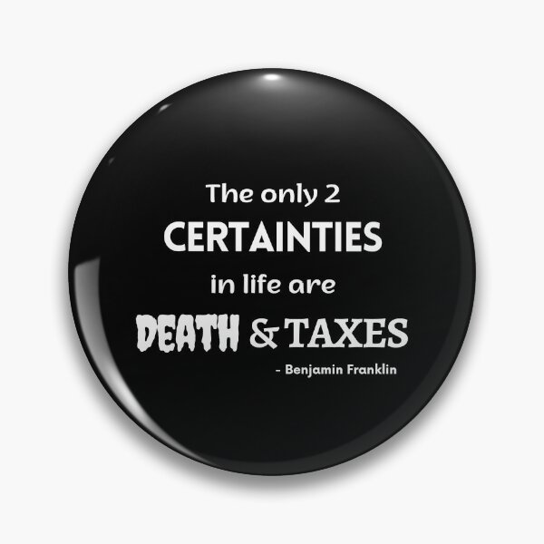 Item preview, The only 2 Certainties in life are Death and Taxes // IRS // Accounting designed and sold by Rat to Lion.