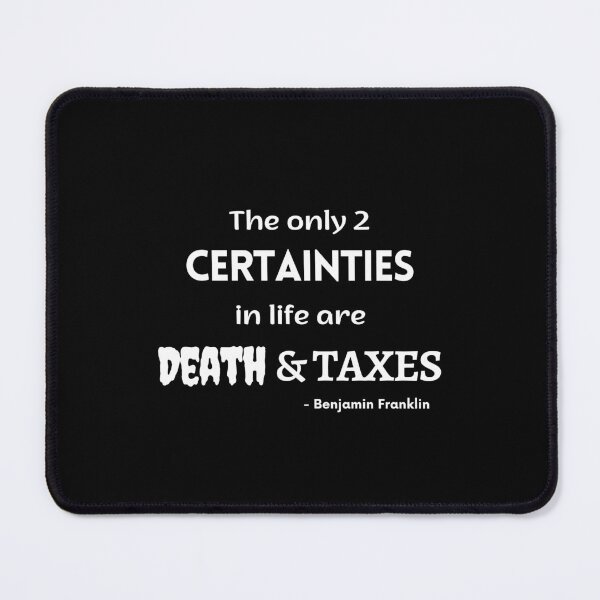 Item preview, The only 2 Certainties in life are Death and Taxes // IRS // Accounting designed and sold by Rat to Lion.