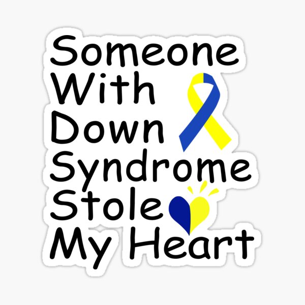 Someone With Down Syndrome Stole My Heart Trisomy 21 T-Shirt