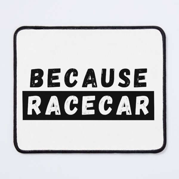 Item preview, Because Racecar designed and sold by Dedicated2Drive.