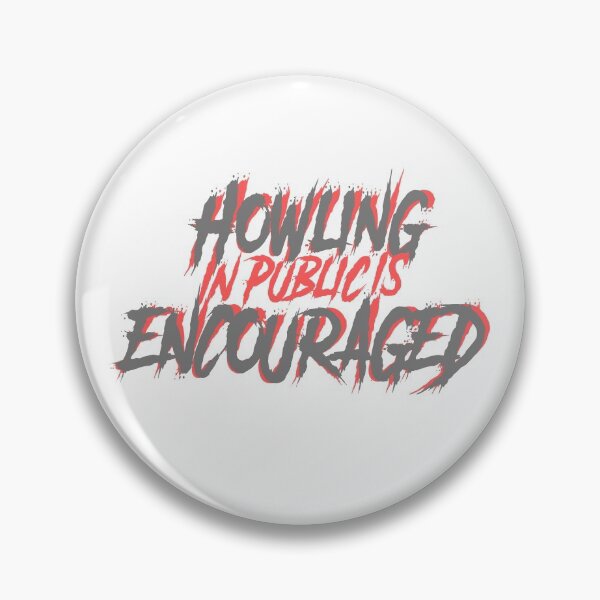 Item preview, Howling In Public Is Encouraged Halloween Werewolf   designed and sold by deskwhiskey.