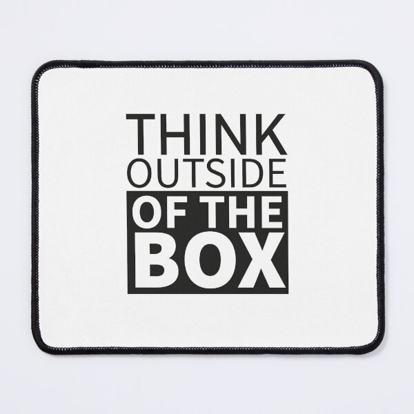 Item preview, THINK OUTSIDE OF THE BOX designed and sold by Cclikdesign.