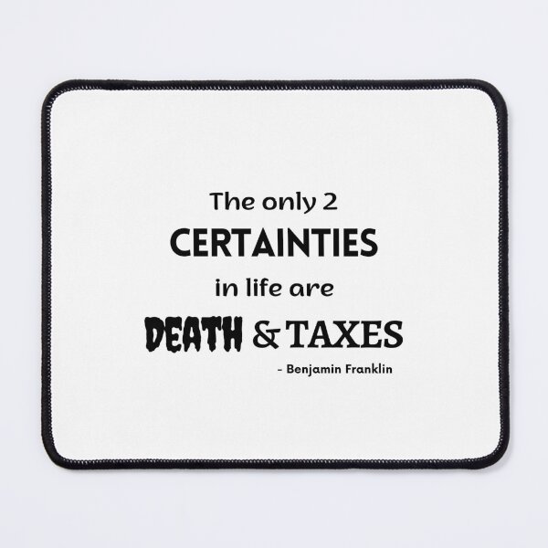 Item preview, The only 2 Certainties in life are Death and Taxes // IRS // Accounting designed and sold by Rat to Lion.